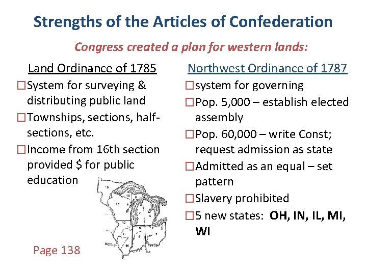 Strengths of the Articles of Confederation Congress created a plan for western lands: Land