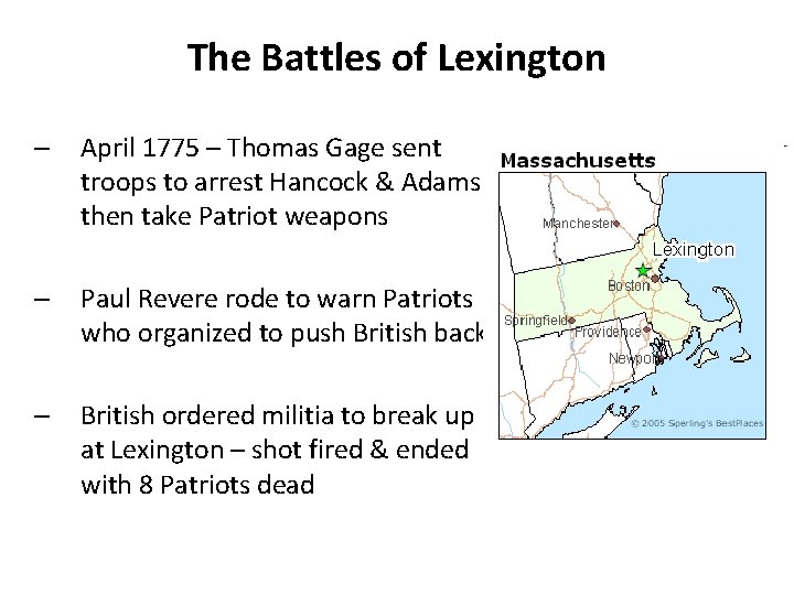 The Battles of Lexington – April 1775 – Thomas Gage sent troops to arrest