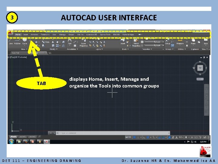 AUTOCAD USER INTERFACE 3 TAB displays Home, Insert, Manage and organize the Tools into