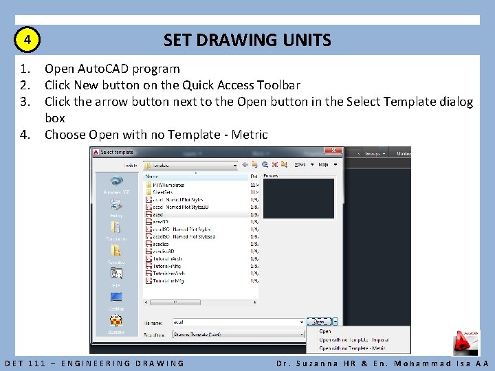 4 SET DRAWING UNITS 1. Open Auto. CAD program 2. Click New button on