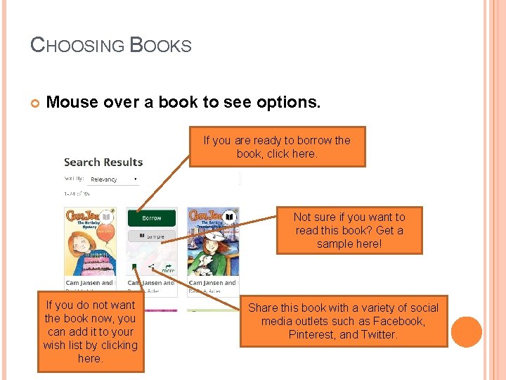 CHOOSING BOOKS Mouse over a book to see options. If you are ready to