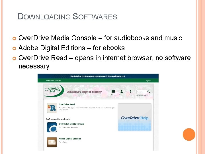 DOWNLOADING SOFTWARES Over. Drive Media Console – for audiobooks and music Adobe Digital Editions