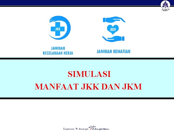 SIMULASI MANFAAT JKK DAN JKM 19 