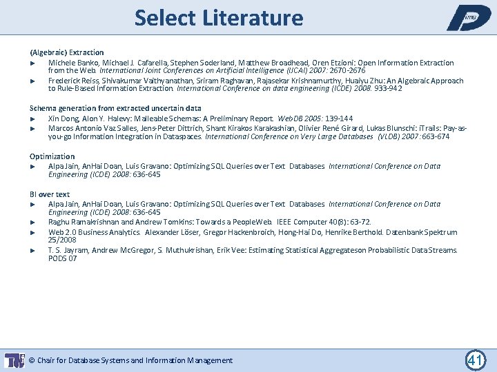 Select Literature (Algebraic) Extraction ► Michele Banko, Michael J. Cafarella, Stephen Soderland, Matthew Broadhead,