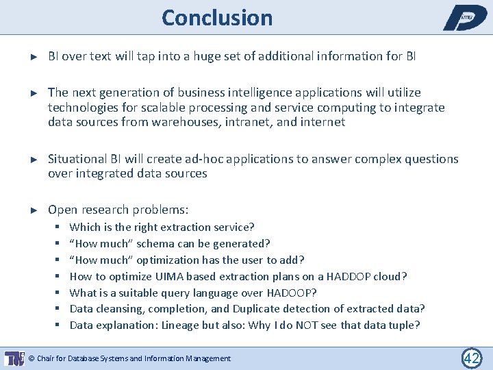 Conclusion ► BI over text will tap into a huge set of additional information