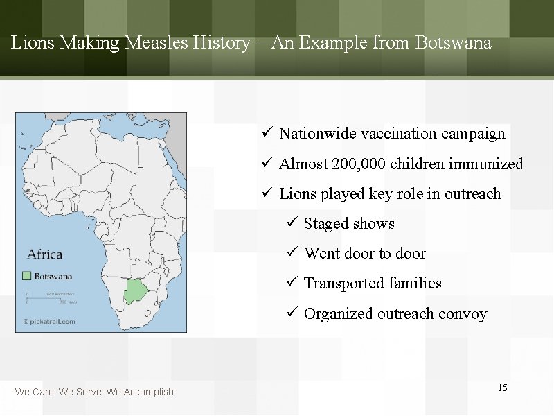 Lions Making Measles History – An Example from Botswana ü Nationwide vaccination campaign ü