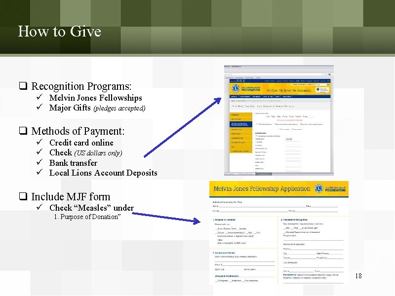 How to Give q Recognition Programs: ü Melvin Jones Fellowships ü Major Gifts (pledges