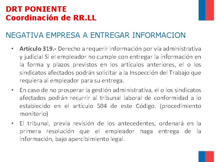 DRT PONIENTE Coordinación de RR. LL NEGATIVA EMPRESA A ENTREGAR INFORMACION • Artículo 319.