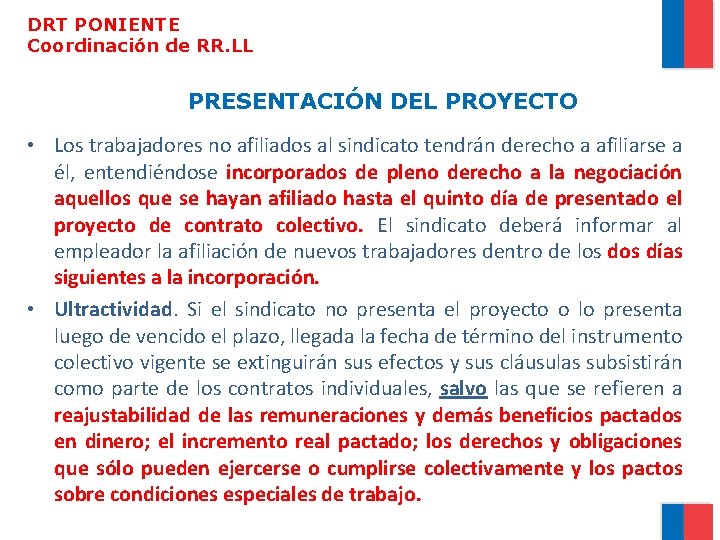 DRT PONIENTE Coordinación de RR. LL PRESENTACIÓN DEL PROYECTO • Los trabajadores no afiliados