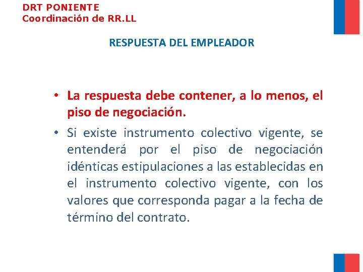 DRT PONIENTE Coordinación de RR. LL RESPUESTA DEL EMPLEADOR • La respuesta debe contener,