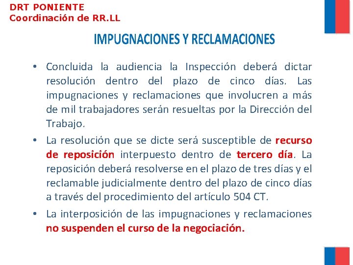 DRT PONIENTE Coordinación de RR. LL • Concluida la audiencia la Inspección deberá dictar