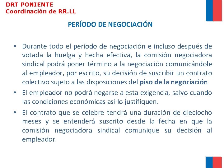 DRT PONIENTE Coordinación de RR. LL PERÍODO DE NEGOCIACIÓN • Durante todo el período