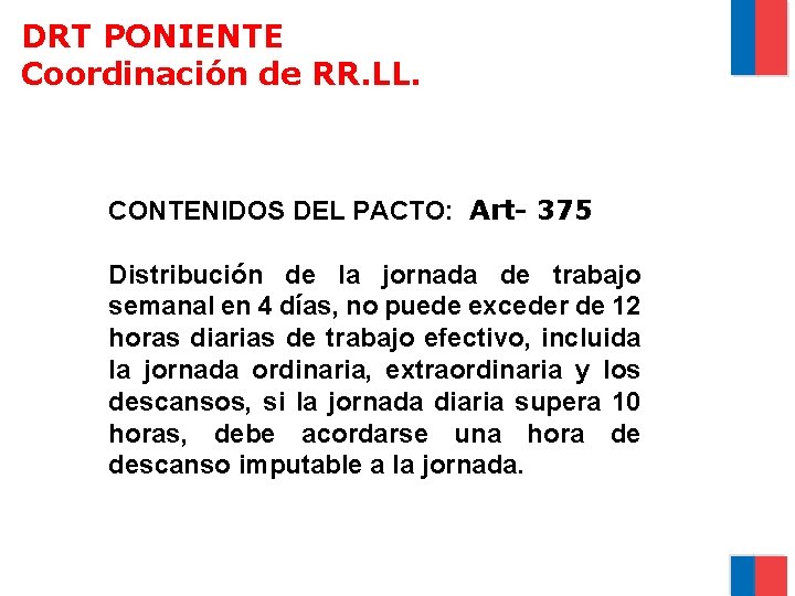 DRT PONIENTE Coordinación de RR. LL. CONTENIDOS DEL PACTO: Art- 375 Distribución de la