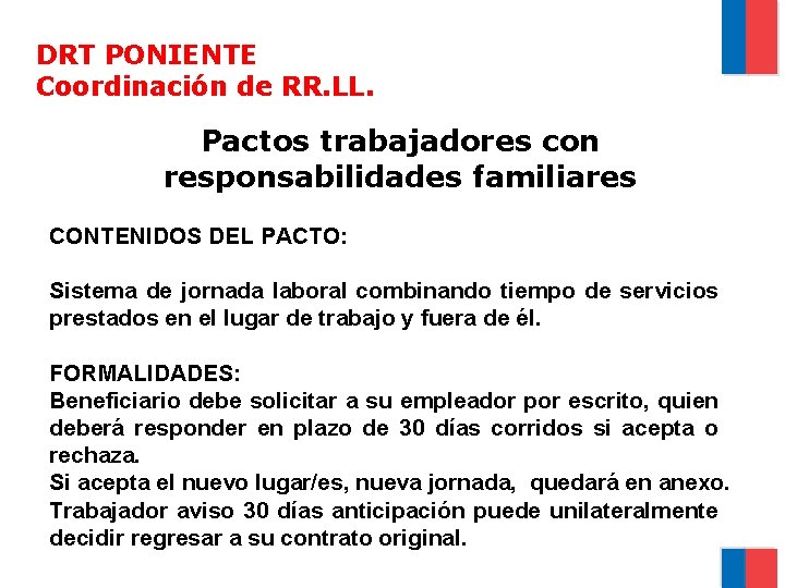 DRT PONIENTE Coordinación de RR. LL. Pactos trabajadores con responsabilidades familiares CONTENIDOS DEL PACTO: