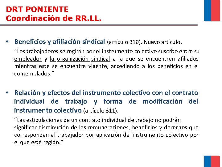 DRT PONIENTE Coordinación de RR. LL. • Beneficios y afiliación sindical (artículo 310). Nuevo