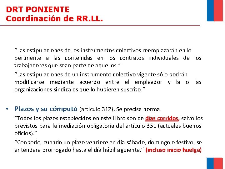 DRT PONIENTE Coordinación de RR. LL. “Las estipulaciones de los instrumentos colectivos reemplazarán en