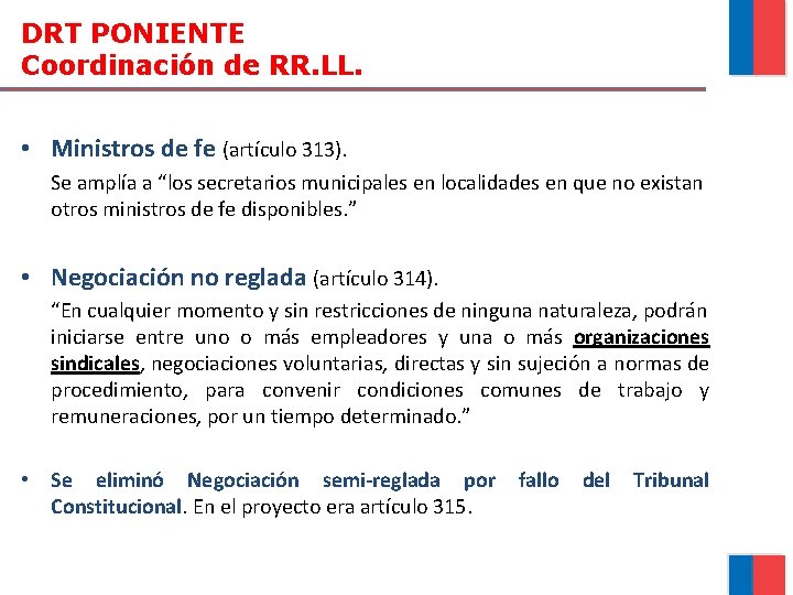 DRT PONIENTE Coordinación de RR. LL. • Ministros de fe (artículo 313). Se amplía