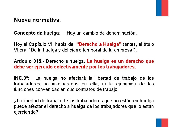 Nueva normativa. Concepto de huelga: Hay un cambio de denominación. Hoy el Capítulo VI