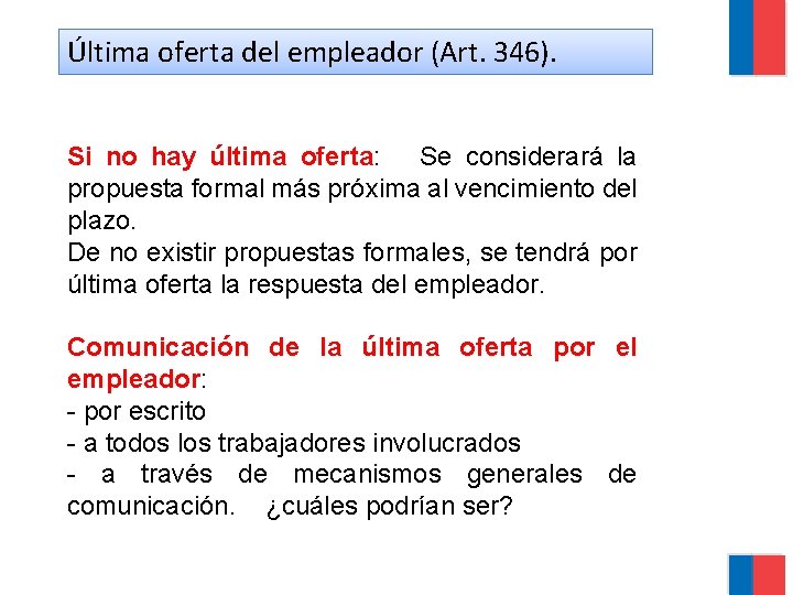 Última oferta del empleador (Art. 346). Si no hay última oferta: Se considerará la