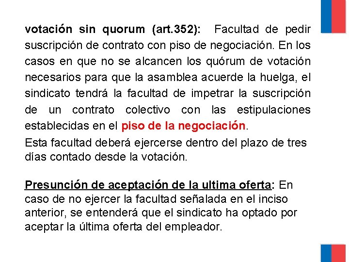 votación sin quorum (art. 352): Facultad de pedir suscripción de contrato con piso de