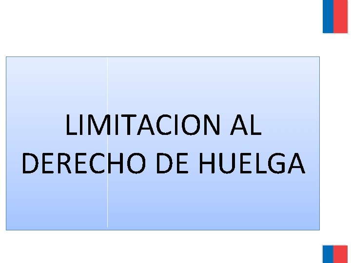 LIMITACION AL DERECHO DE HUELGA 