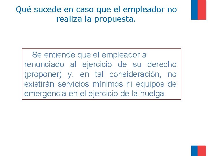 Qué sucede en caso que el empleador no realiza la propuesta. Se entiende que