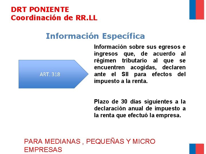 DRT PONIENTE Coordinación de RR. LL Información Específica ART. 318 Información sobre sus egresos