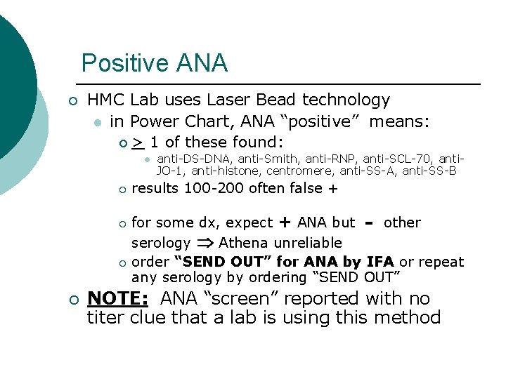 Positive ANA ¡ HMC Lab uses Laser Bead technology l in Power Chart, ANA