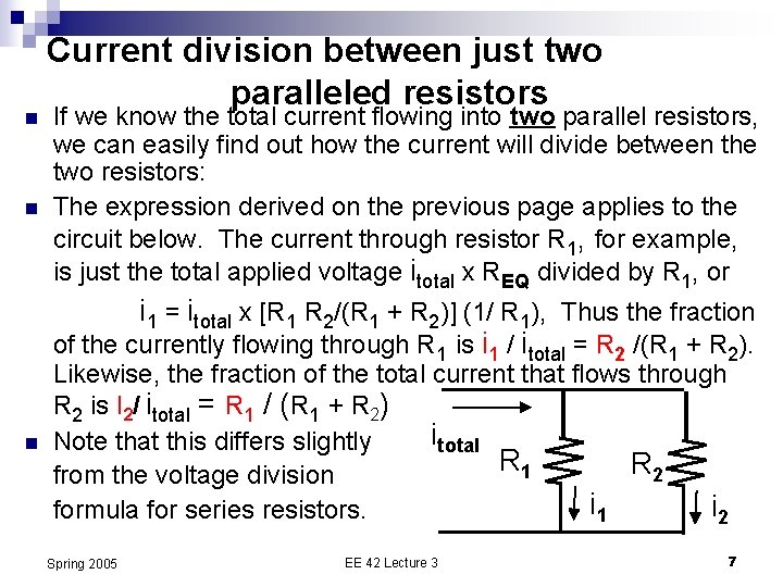 n n Current division between just two paralleled resistors If we know the total