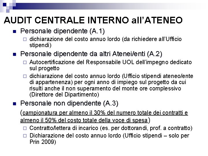AUDIT CENTRALE INTERNO all’ATENEO n Personale dipendente (A. 1) ¨ n dichiarazione del costo