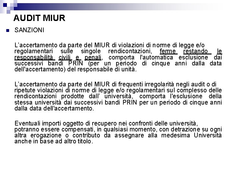 AUDIT MIUR n SANZIONI L’accertamento da parte del MIUR di violazioni di norme di