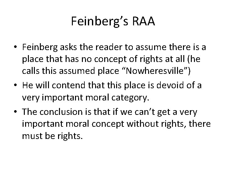 Feinberg’s RAA • Feinberg asks the reader to assume there is a place that