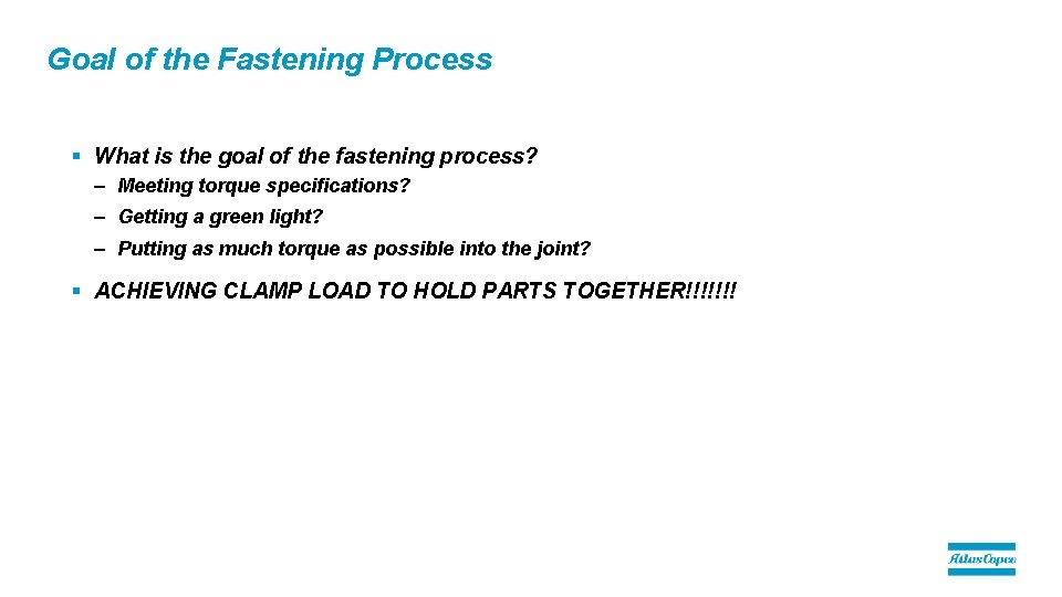 Goal of the Fastening Process § What is the goal of the fastening process?