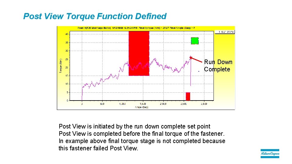Post View Torque Function Defined Run Down Complete Post View is initiated by the