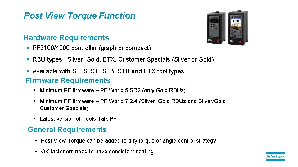 Post View Torque Function Hardware Requirements § PF 3100/4000 controller (graph or compact) §