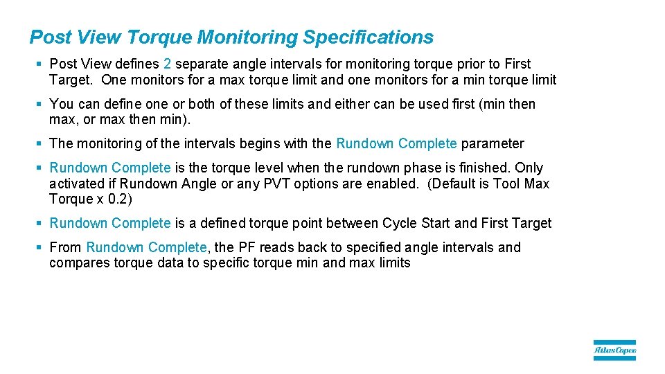 Post View Torque Monitoring Specifications § Post View defines 2 separate angle intervals for