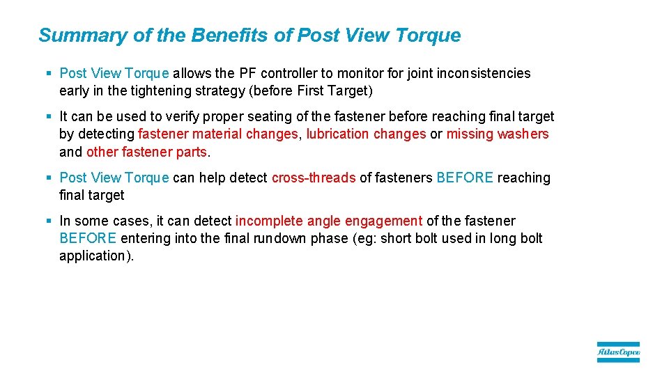Summary of the Benefits of Post View Torque § Post View Torque allows the