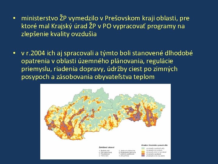  • ministerstvo ŽP vymedzilo v Prešovskom kraji oblasti, pre ktoré mal Krajský úrad