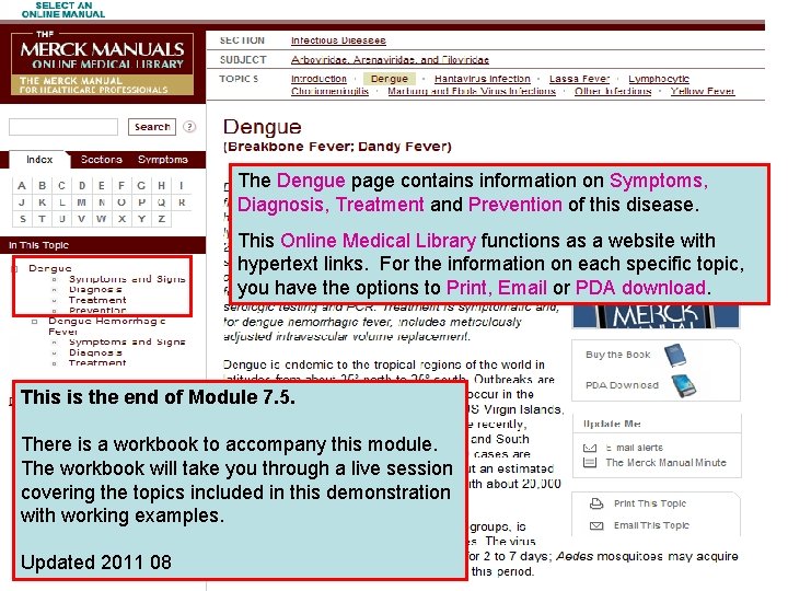 The Dengue page contains information on Symptoms, Diagnosis, Treatment and Prevention of this disease.