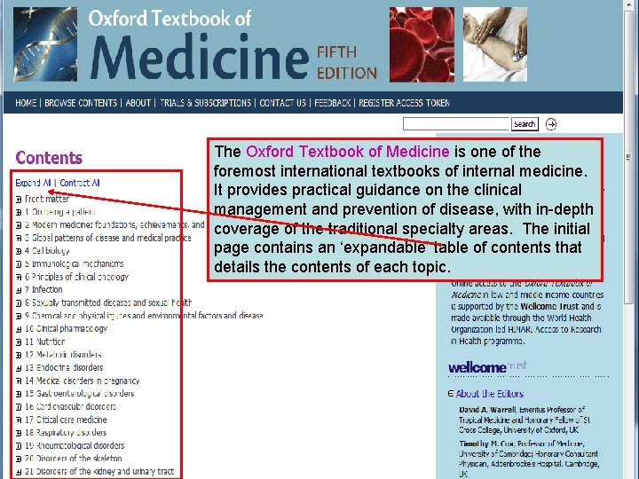 The Oxford Textbook of Medicine is one of the foremost international textbooks of internal