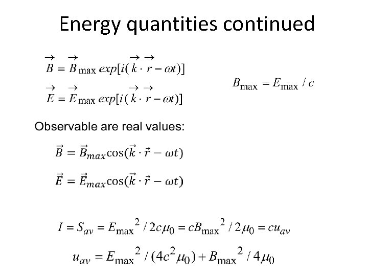Energy quantities continued 