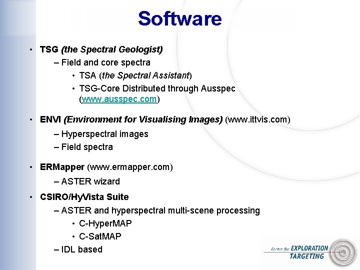 Software • TSG (the Spectral Geologist) – Field and core spectra • TSA (the