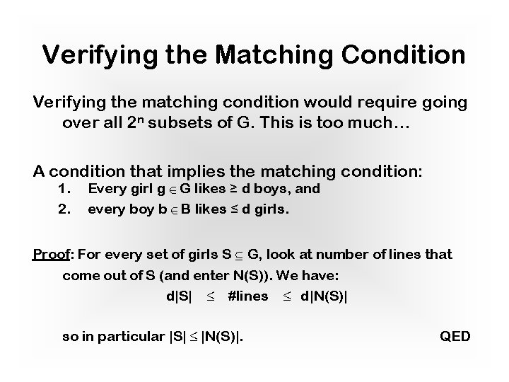 Verifying the Matching Condition Verifying the matching condition would require going over all 2
