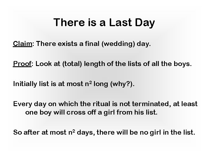 There is a Last Day Claim: There exists a final (wedding) day. Proof: Look