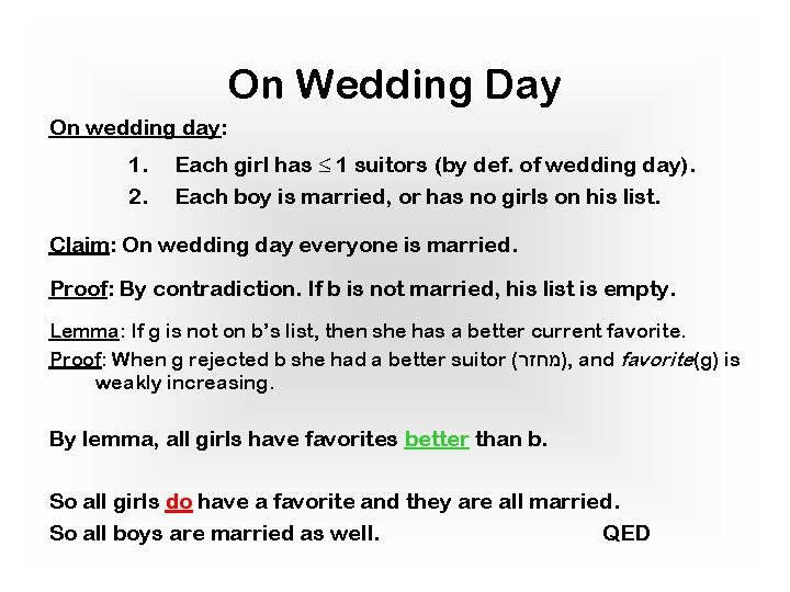 On Wedding Day On wedding day: 1. 2. Each girl has ≤ 1 suitors