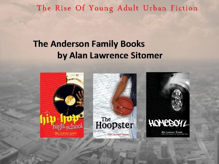 The Rise Of Young Adult Urban Fiction The Anderson Family Books by Alan Lawrence