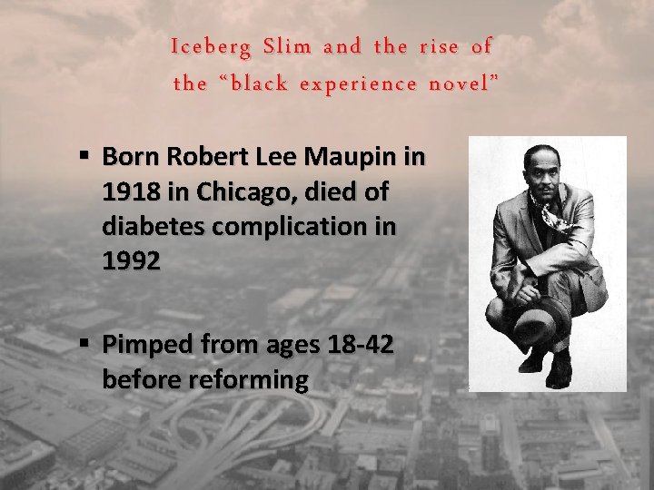 Iceberg Slim and the rise of the “black experience novel” § Born Robert Lee