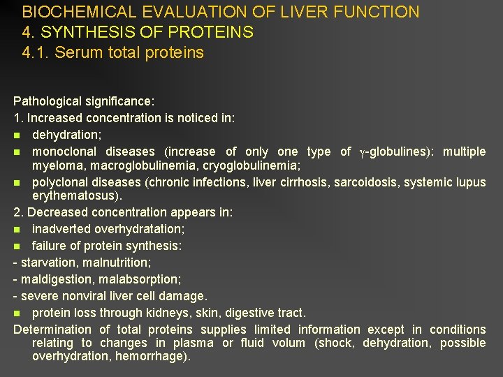 BIOCHEMICAL EVALUATION OF LIVER FUNCTION 4. SYNTHESIS OF PROTEINS 4. 1. Serum total proteins