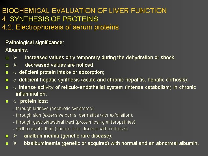 BIOCHEMICAL EVALUATION OF LIVER FUNCTION 4. SYNTHESIS OF PROTEINS 4. 2. Electrophoresis of serum