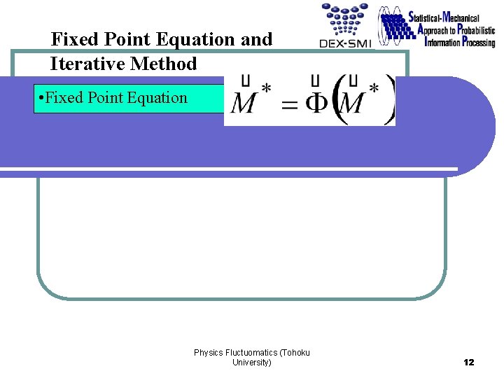 Fixed Point Equation and Iterative Method • Fixed Point Equation Physics Fluctuomatics (Tohoku University)